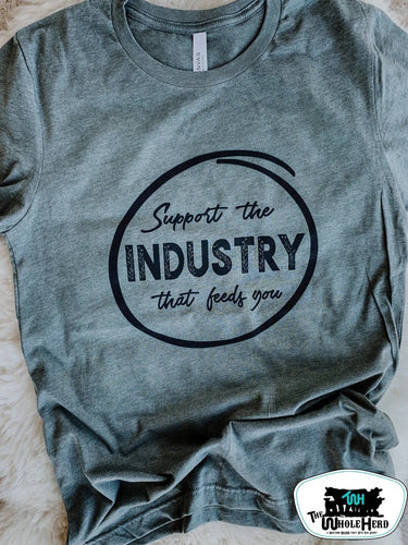 Support the Industry that feed you Tee