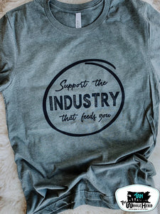 Support the Industry that feed you Tee